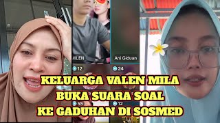 KELUARGA VALEN MILA BUKA SUARA SOAL KE GADUHAN DI SOSMED!