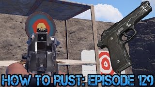 Our First Look At The M92! | How To Rust: Episode 129!