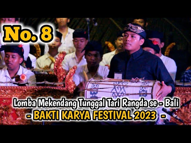 NO UNDI 8 LOMBA MEKENDANG TUNGGAL TARI RANGDA SE - BALI || BHAKTI KARYA FESTIVAL 2023 class=