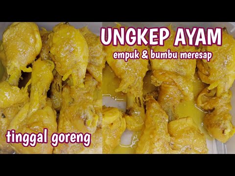 Makanan Sehat Resep Ayam Ungkep Tinggal Goreng | Ayam Goreng Empuk Gurih dan Bumbu Meresap Yang Maknyus