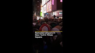 Muslims offer Ramadan prayers in New York’s Times Square | #AJshorts