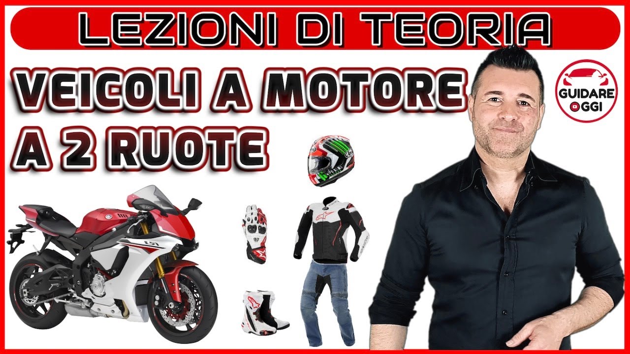 LEZIONI TEORICHE: VEICOLI A MOTORE A DUE RUOTE - COSA SAPERE PER SUPERARE L’ESAME DELLA PATENTE