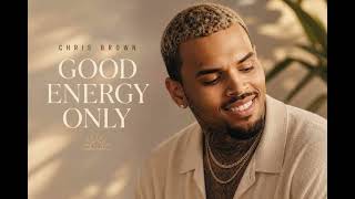 Chris Brown | Good Energy Only