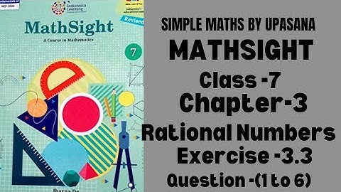 MathSight || Class-7 || Chapter -3 || Rational Numbers || Exercise-3.3 || Question -(1 to 6)
