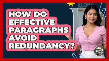 How Do Effective Paragraphs Avoid Redundancy? - Lexicon Lounge