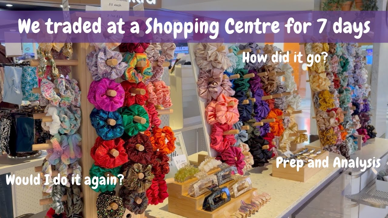 I traded for a whole week at a Shopping Centre - Prep, Set up and Post Analysis - VLOG 56