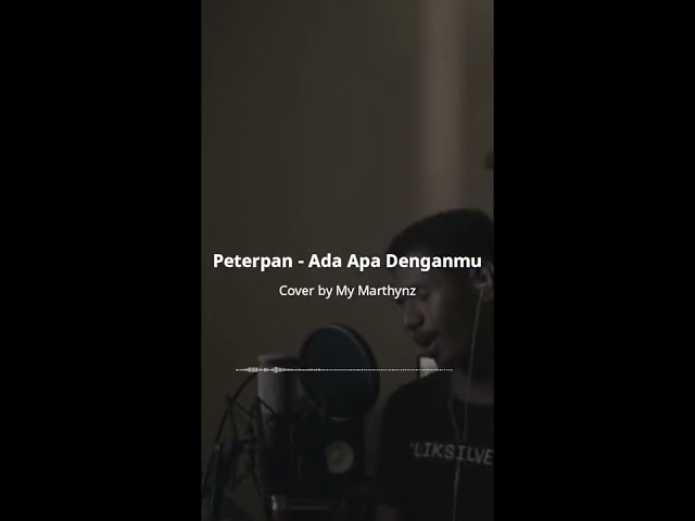 Peterpan   Ada Apa Denganmu  Cover by My Marthynz (Insta Story & Status WhatsApp) class=