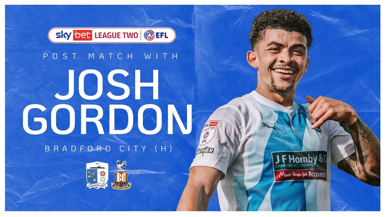 Post Match... with Josh Gordon: Bradford City (H)