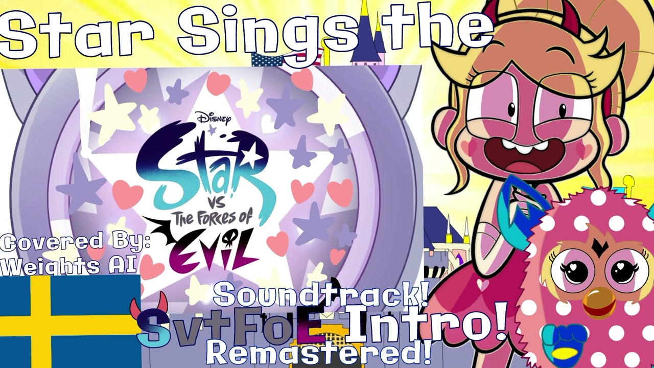 Star Butterfly Sings the Intro of Her Show Soundtrack Remastered! (Swedish Cover) 🤩😘😍🥰