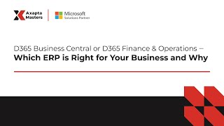 Dynamics 365 Business Central vs. Dynamics 365 Finance & Operations: Which One is Right for You?