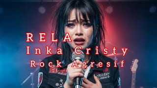 RELA - INKA CRISTY | Cover Rock Progressive (LYRIC)