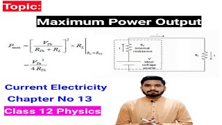 Maximum Power Output Class 12 | Current Electricity | Chapter No 13 || Lecture No 13 | 2nd Year 2024