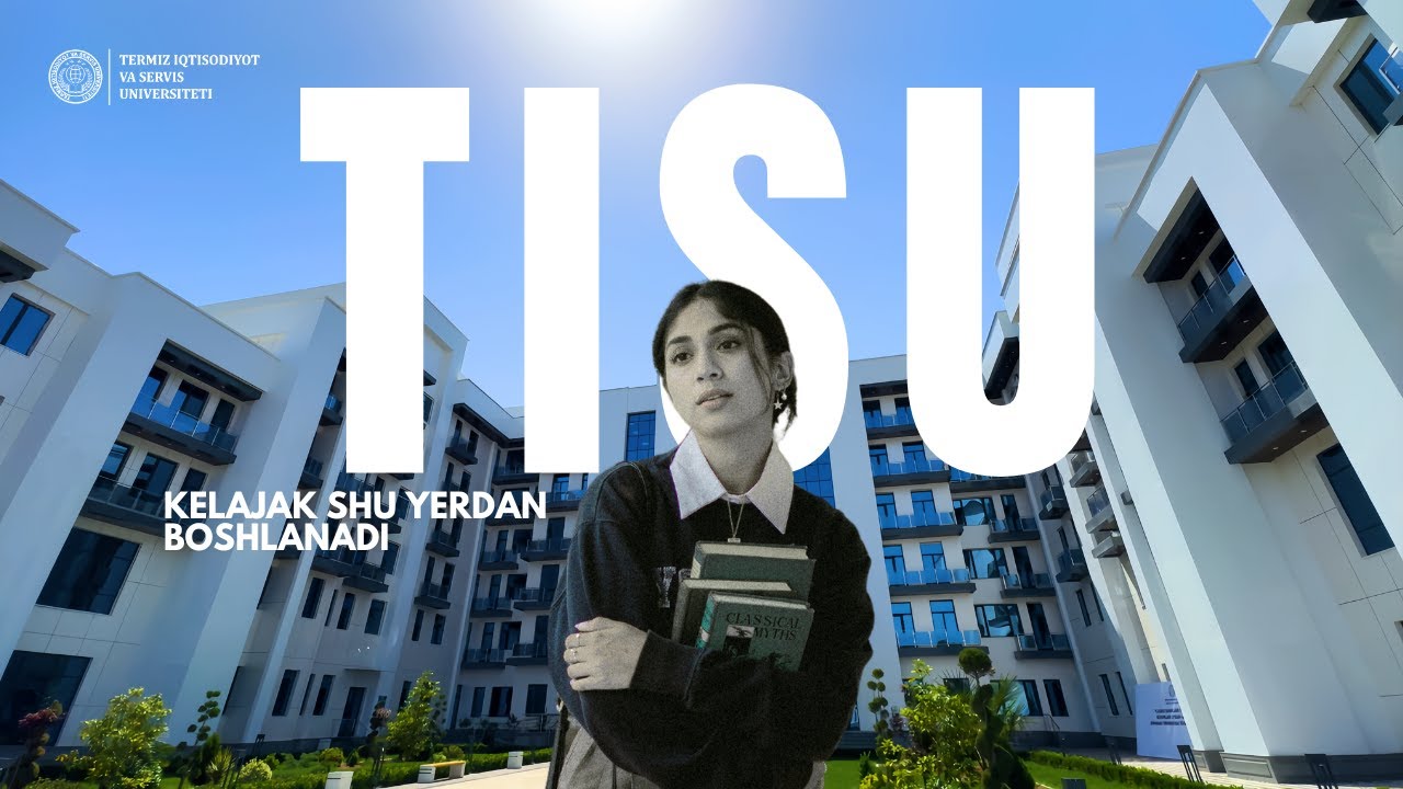 Termiz iqtisodiyot va servis universiteti - kelajak shu yerdan boshlanadi