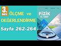 10. Sınıf Fizik | Sayfa 262-264 | 3. ÜNİTE ÖLÇME ve DEĞERLENDİRME | MEB KİTABI