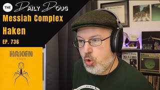 Classical Composer Reacts to HAKEN: MESSIAH COMPLEX | The Daily Doug (Episode 736)