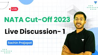 JEE Cut-Off 2023 | Live Discussion- 1 | NATA 2023 | Sachin Prajapat
