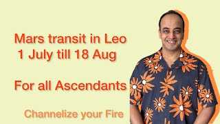For all Ascendants | Mars transit in Leo 1 July till 18 Aug | Vedic Astrology | Transit update