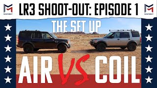 Episode 1: The Set up / Land Rover LR3 / Air Vs. Coil Shoot-Out / Military Mobility