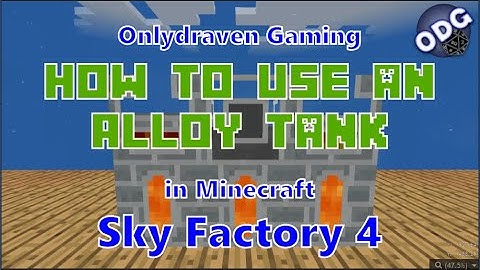 Minecraft - Sky Factory 4 - How to Make and Use a Porcelain Alloy Tank