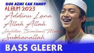 Full Album Sholawat Gus Azmi Askandar Cak Fandy 2023 Adinulana - Allah Allah
