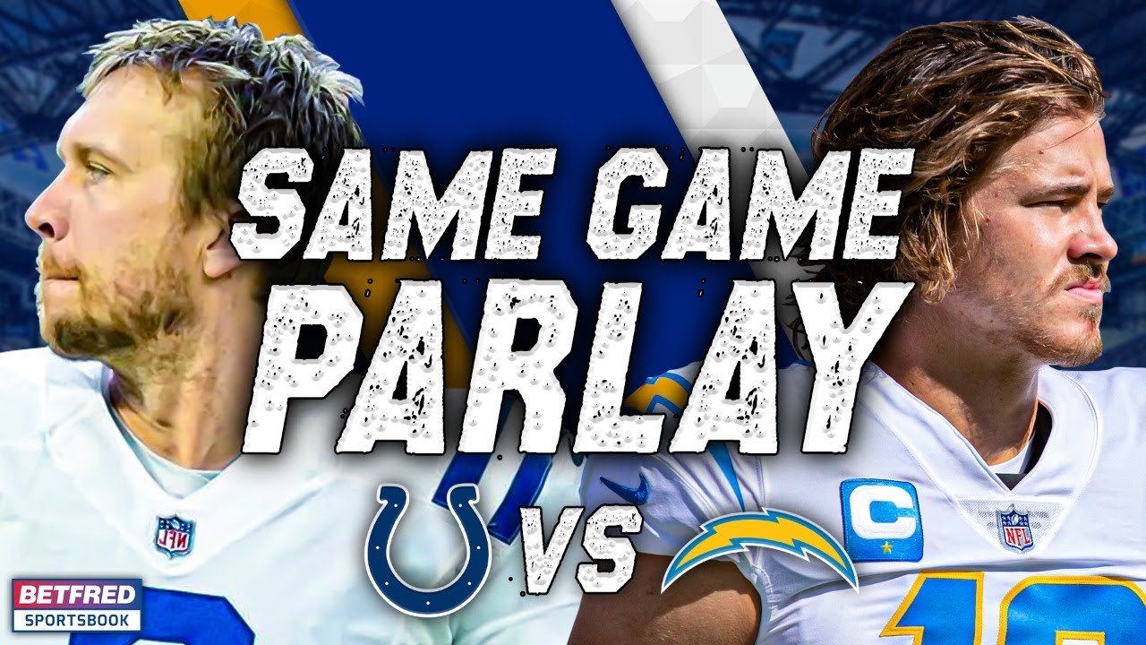 COLTS VS CHARGERS SAME GAME PARLAY