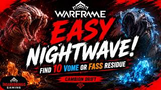 Warframe Nightwave - Find 10 Vome or Fass Residue FAST!