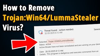 Remove Trojan:Win64/LummaStealer Threat!