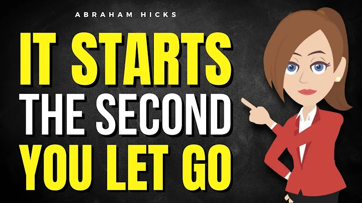Everything Starts the Second You Let Go ✅ Abraham Hicks 2025