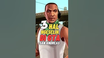 3 Hal Paling Ngeselin di GTA SA | Edeh buseehh!