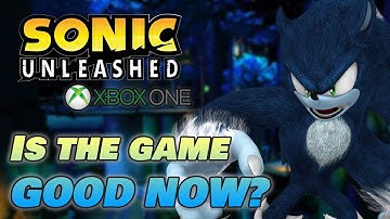 Sonic Unleashed Now XBOX ONE COMPATIBLE!!