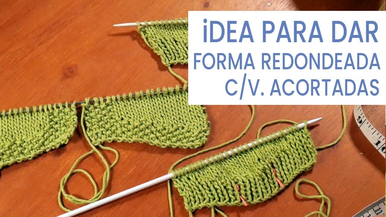 Dar Forma redondeada utilizando otra técnica 💡 Idea Lucila para Tejer