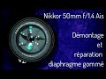 Nikon Nikkor 50mm f/1.4 Ai-s : Nettoyer diaphragme gommé