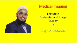 Medical Imaging Lecture 2