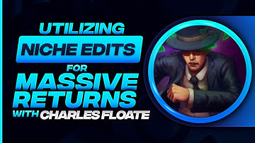 Niche Edits | What Are The Best Niche Edit Services (Charles Floate)