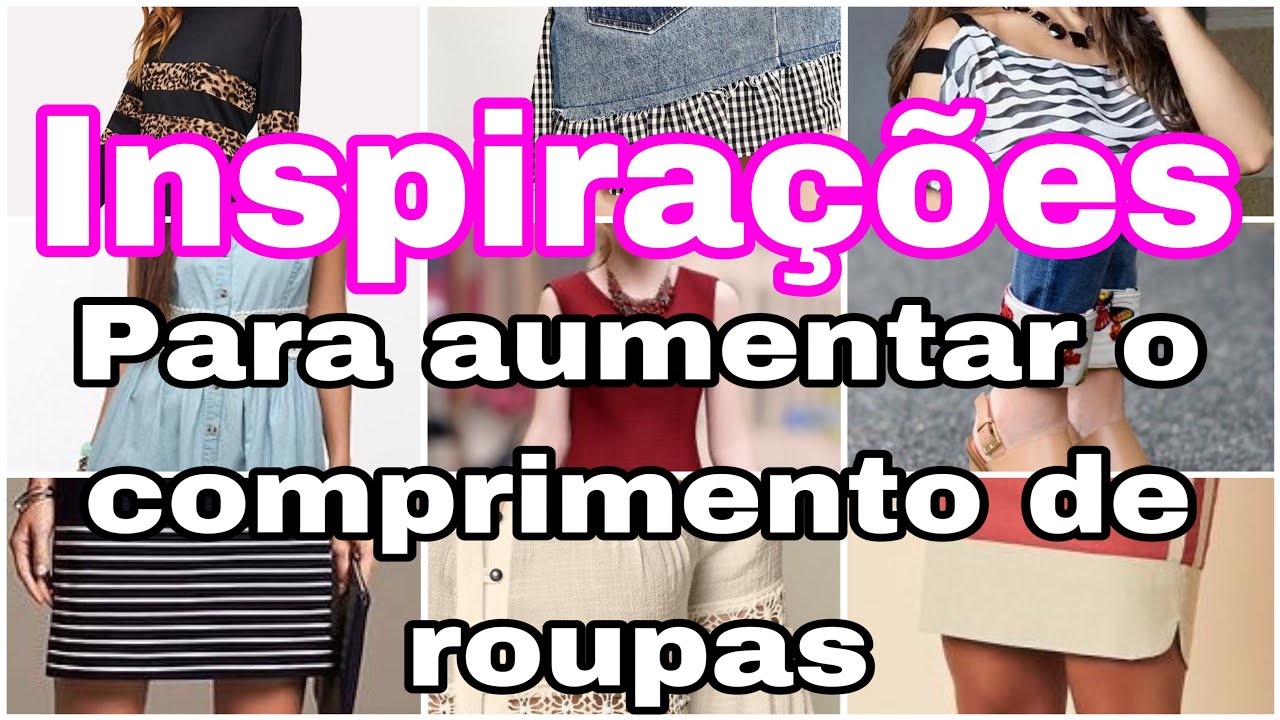 Como aumentar o COMPRIMENTO de roupas ♻️💚 / ideias para aumentar o roupas curtas / inspirações