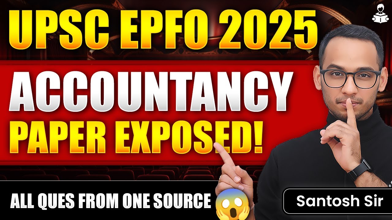 UPSC EPFO 2025 | Accountancy Paper Analysis |UPSC EPFO APFC and EO/AO ...
