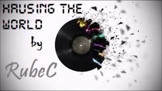 THE BEST HOUSE MUSIC || DECEMBER 2015 || Hausing the world #4 - Mixed by RubeC [WITH TRACKLIST]