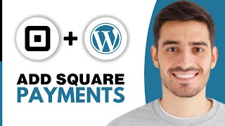 How To Add Square Payments To WordPress Website (2026)