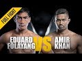 ONE: Full Fight | Eduard Folayang vs. Amir Khan | Back On Top | November 2018