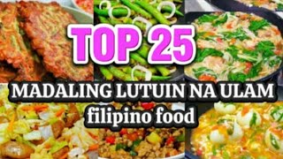 TOP 25 MADALING LUTUIN NA ULAM | MURA AT MASARAP | MURANG ULAM IDEAS | FILIPINO FOOD