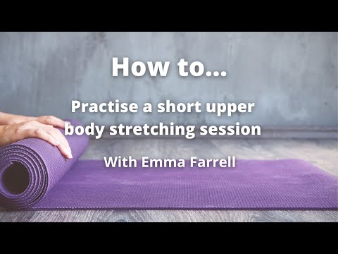 A short upper body stretching session