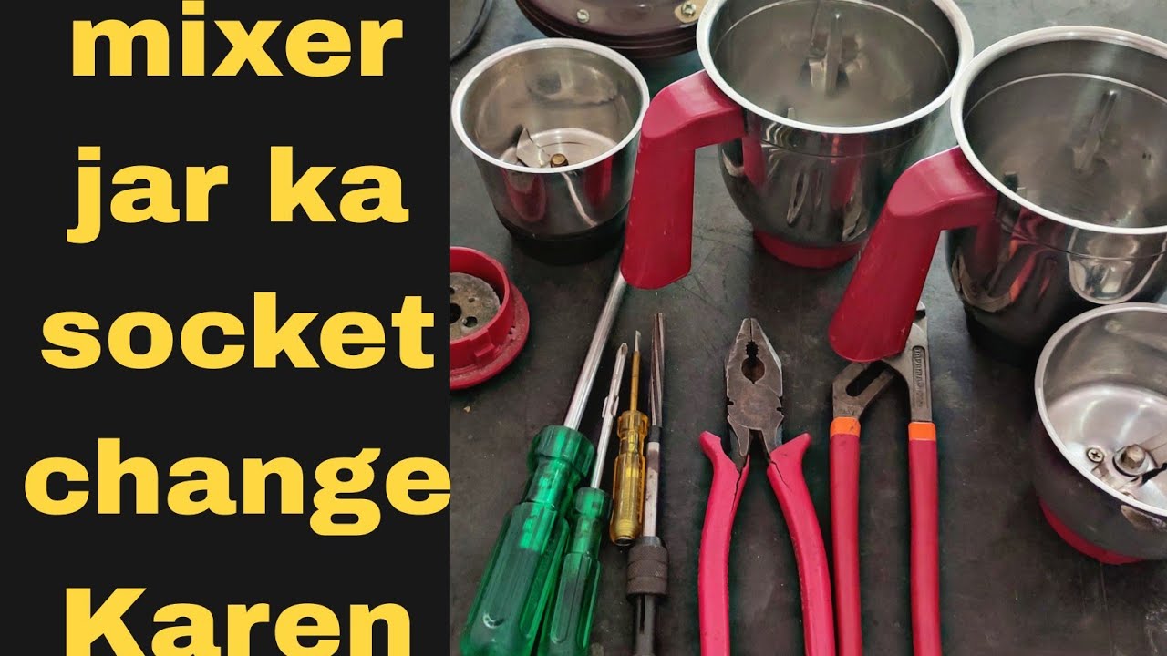 mixer jar ka socket kaise change karemixer jar repair YouTube