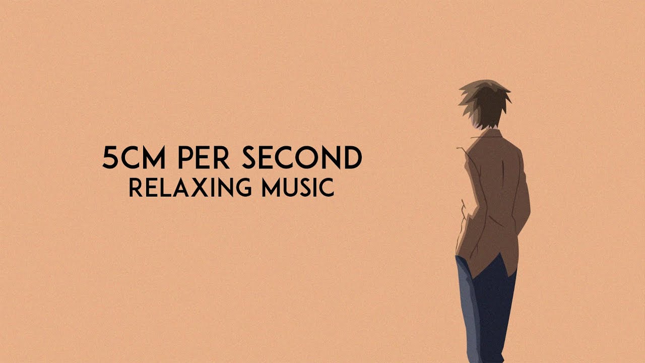 5 Centimeters Per Second Ost Beautiful Relaxing Piano Covers 秒速5センチメートル ピアノ Bgm Youtube 5 Centimeters Per Second Ost Beautiful Relaxing Piano Covers 秒速5センチメートル ピアノ Bgm Youtube