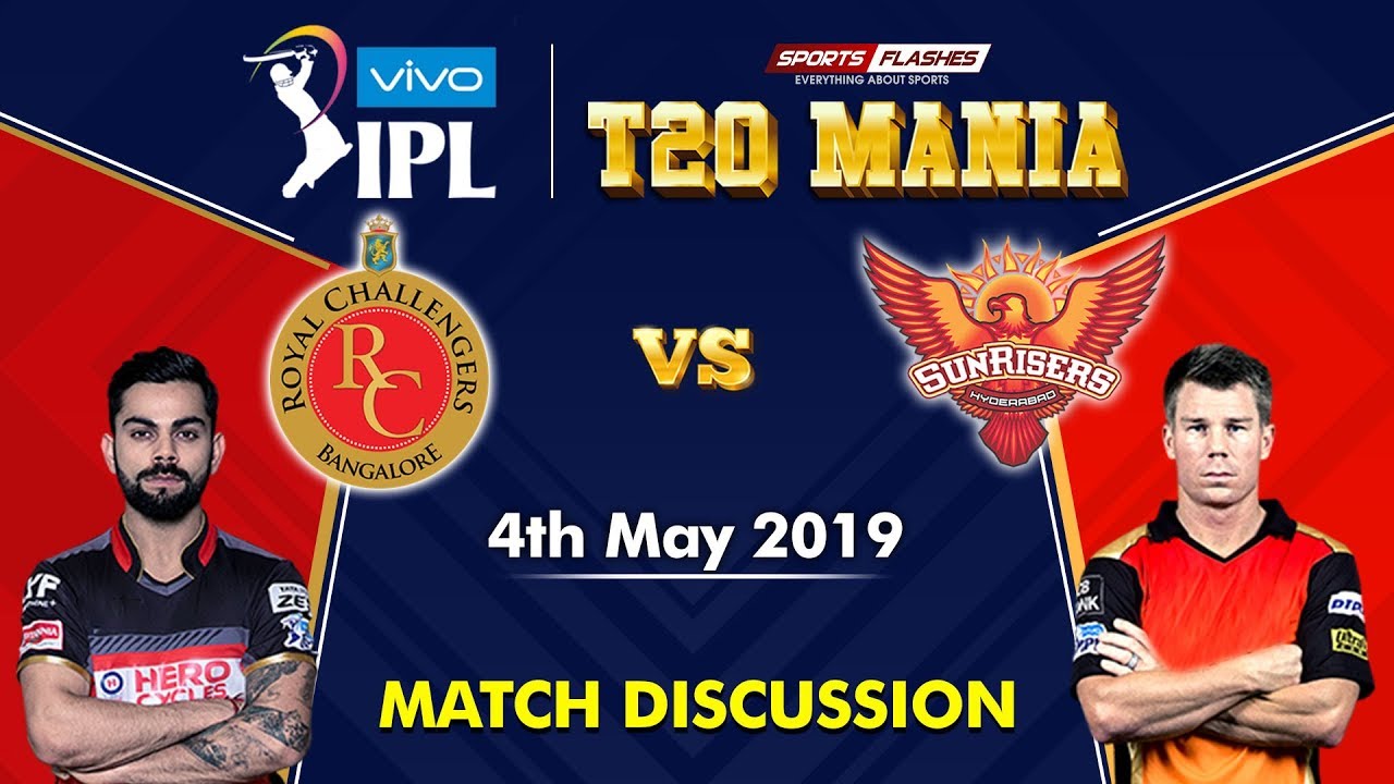 Bangalore vs Hyderabad T20 | Live Scores and Analysis (English) | IPL 2019