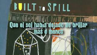 Built to Spill - Kicked It in the Sun (subtitulada)