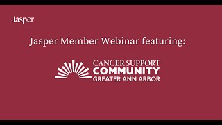 Server Jasper Member Webinar: Cancer Support Community of Greater Ann Arbor Configuration