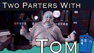 Two Parters With Tom - Part 2