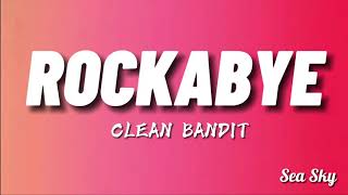 Clean Bandit - Rockabye (feat. Sean Paul & Anne-Marie)