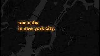 Taxi Cabs in New York City — Data Visualization