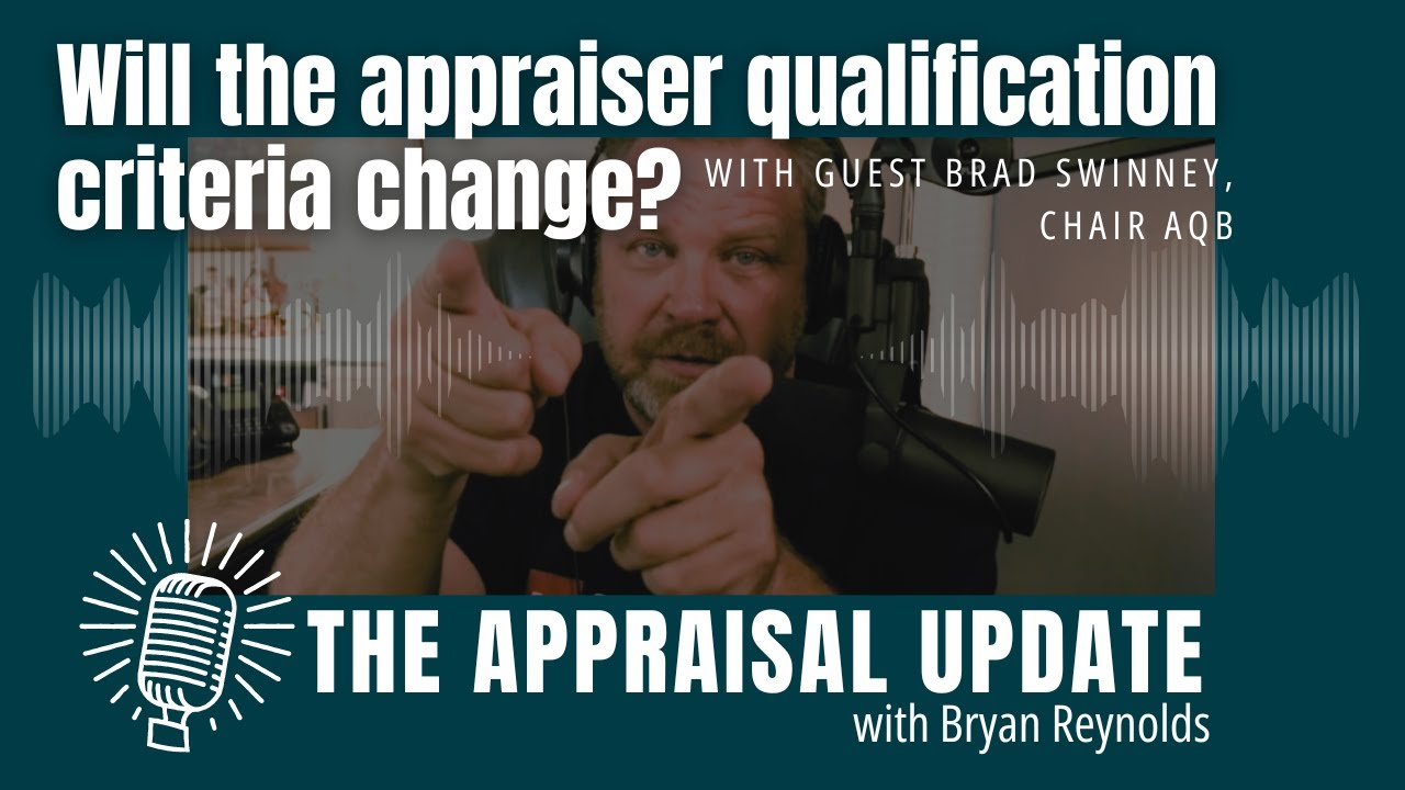 The Appraisal Update Podcast 7.2.24 - Will the appraiser qualification ...